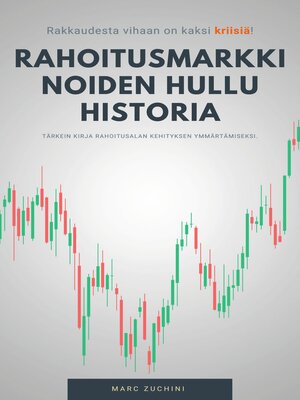 cover image of rahoitusmarkkinoiden hullu historia